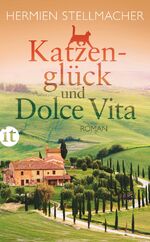 ISBN 9783458362746: Katzenglück und Dolce Vita - Roman | Neuanfang in der Toskana