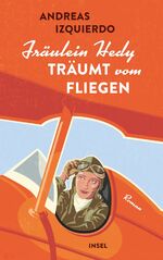 ISBN 9783458363095: Fräulein Hedy träumt vom Fliegen: Roman (insel taschenbuch) Roman