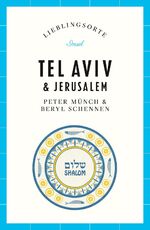 ISBN 9783458363316: Tel Aviv & Jerusalem Reiseführer LIEBLINGSORTE - Entdecken Sie das Lebensgefühl zweier Städte! | Mit vielen Insider-Tipps, farbigen Fotografien und ausklappbaren Karten