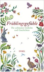 ISBN 9783458363354: Frühlingsgefühle: Die schönsten Geschichten und Gedichte (insel taschenbuch)