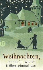 ISBN 9783458363675: Weihnachten, so schön, wie es früher einmal war – Das perfekte Geschenk zu Weihnachten