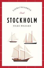 ISBN 9783458364351: Stockholm Reiseführer LIEBLINGSORTE – Entdecken Sie das Lebensgefühl einer Stadt! | Mit vielen Insider-Tipps, farbigen Fotografien und ausklappbaren Karten