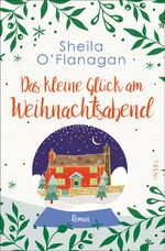 Das kleine Glück am Weihnachtsabend - Roman