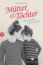 ISBN 9783458364856: Mütter & Töchter – Eine Liebe fürs Leben