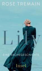 ISBN 9783458642961: Lily - Eine Rachegeschichte