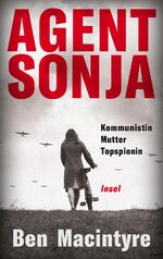 ISBN 9783458643463: Agent Sonja - Kommunistin, Mutter, Topspionin