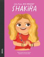 ISBN 9783458643746: Shakira – Little People, Big Dreams. Deutsche Ausgabe | Kinderbuch ab 4 Jahre