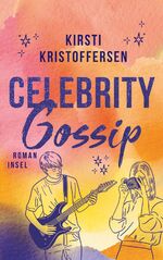 ISBN 9783458644293: Celebrity Gossip - Band 3 | Jede Menge Fame: Friends, Superfans und die große Liebe!