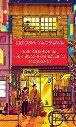 ISBN 9783458644514: Yagisawa, Satoshi/Die Abende in der Buchhandlung Morisaki