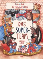 ISBN 9783458644613: Das Superteam - Pete & Bob, die Hundedetektive | Spürnasen mit Superkräften | Für Kinder ab 4 Jahre