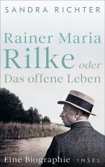 ISBN 9783458644828: Rainer Maria Rilke oder Das offene Leben / Eine Biographie | Aus bislang unbekannten Quellen und mit exklusivem Bildmaterial | Nominiert für den Preis der Leipziger Buchmesse 2025