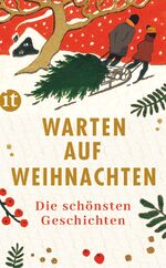 ISBN 9783458682387: Warten auf Weihnachten: Die schönsten Geschichten | Das Geschenkbuch für den Advent – für Kinder und Erwachsene (insel taschenbuch)