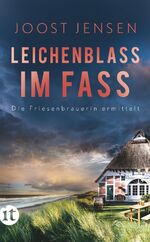 ISBN 9783458682844: Leichenblass im Fass: Ein Nordsee-Krimi | Der neue Band der Sünnum-Trilogie (Die Friesenbrauerin ermittelt)