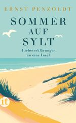 ISBN 9783458683599: Sommer auf Sylt: Liebeserklärungen an eine Insel | Mit entzückenden Illustrationen | Die perfekte Urlaubslektüre für den Sommer