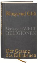 ISBN 9783458700029: Bhagavad Gita - Der Gesang des Erhabenen