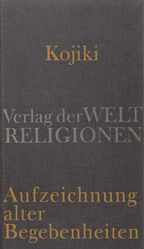 ISBN 9783458700364: Kojiki - Aufzeichnung alter Begebenheiten