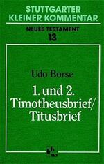 ISBN 9783460154315: 1. und 2. Timotheusbrief /Titusbrief   Stuttgarter kleiner Kommentar / Neues Testament ; 13.