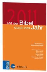 Mit der Bibel durch das Jahr 2011: Ökumenische Bibelauslegungen