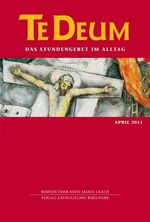 ISBN 9783460230415: Te Deum 4/2011 – Das Stundengebet im Alltag