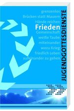 ISBN 9783460256019: Frieden (Jugendliturgien)