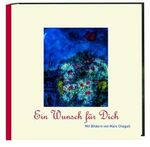 ISBN 9783460272156: Ein Wunsch für Dich - Mit Bildern von Marc Chagall