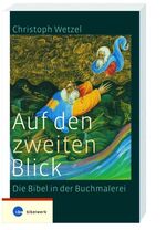 ISBN 9783460272293: Auf den zweiten Blick – Die Bibel in der Buchmalerei