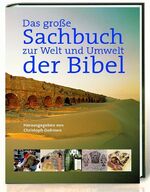 Das grosse Sachbuch zu Welt und Umwelt der Bibel