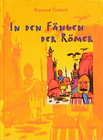 ISBN 9783460304734: In den Fängen der Römer Tschirch, Reinmar