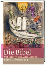 ISBN 9783460319769: Die Bibel - Mit Bildern von Marc Chagall. Einheitsübersetzung, Gesamtausgabe