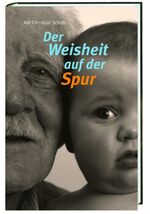 ISBN 9783460320871: Der Weisheit auf der Spur - Spiritualität in der zweiten Lebenshälfte