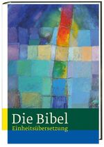 Die Bibel : Jahresausgabe 2013 - Einheit Die Bibel : Jahresausgabe 2013 - Einheit
