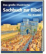ISBN 9783460326071: Das große illustrierte Sachbuch zur Bibel für Kinder