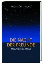Michael H Brock: Die Nacht der Freunde –