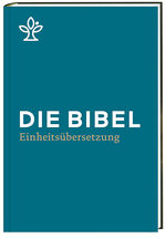 Die Bibel - Einheitsübersetzung der Heiligen Schrift