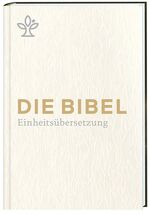 Die Bibel - Einheitsübersetzung der Heiligen Schrift