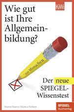 ISBN 9783462000221: Wie gut ist Ihre Allgemeinbildung? - Der neue Spiegel-Wissenstest