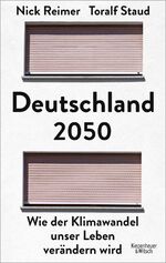 ISBN 9783462000689: Deutschland 2050 - Wie der Klimawandel unser Leben verändern wird