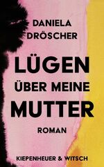 ISBN 9783462001990: Lügen über meine Mutter – Roman