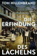 Die Erfindung des Lächelns – Roman