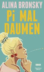 Alina Bronsky: Pi mal Daumen Lieblingsbu