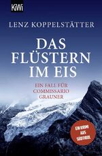 ISBN 9783462004755: Das Flüstern im Eis - Ein Fall für Commissario Grauner