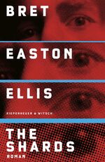 Ellis, Bret Easton: The Shards Ellis, Bret Easton: The Shards