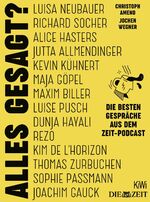 ISBN 9783462005844: Alles gesagt? : Die besten Gespräche aus dem ZEIT-Podcast