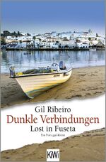 ISBN 9783462006568: Dunkle Verbindungen - Lost in Fuseta. Ein Portugal-Krimi