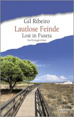 Lautlose Feinde – Lost in Fuseta. Ein Portugal-Krimi | Der perfekte Urlaubskrimi vom Nr. 1 SPIEGEL-Bestseller-Autor Gil Ribeiro