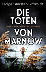 ISBN 9783462007817: Die Toten von Marnow - Ein Fall für Lona Mendt und Frank Elling