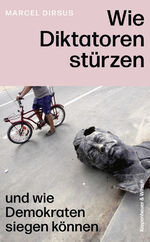 ISBN 9783462008050: Wie Diktatoren stürzen