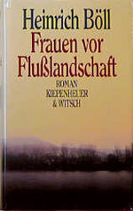 ISBN 9783462017151: 1 gebundenes Buch: " Frauen vor Flusslandschaft " - Roman in Dialogen und Selbstgesprächen.