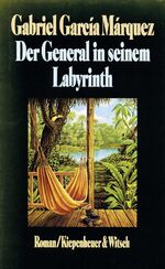 ISBN 9783462020137: Der General in seinem Labyrinth (Orginaltitel - El general en su laberinto)