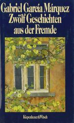 ISBN 9783462022384: Zwölf Geschichten aus der Fremde